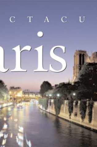 Cover of Spectacular Paris