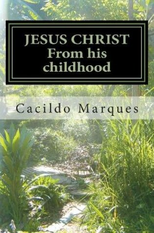 Cover of JESUS CHRIST - From his childhood