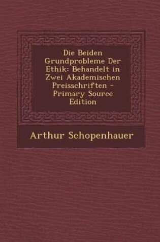 Cover of Die Beiden Grundprobleme Der Ethik