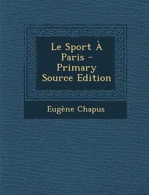 Book cover for Le Sport a Paris - Primary Source Edition