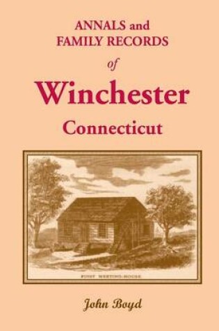 Cover of Annals and Family Records of Winchester, Connecticut