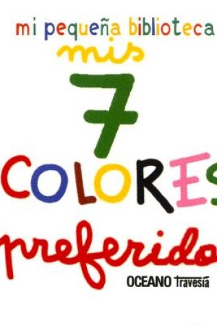 Cover of MIS 7 Colores Preferidos (Cajita Con 7 Libros)