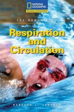 Cover of Reading Expeditions (Science: The Human Body): Respiration and Circulation