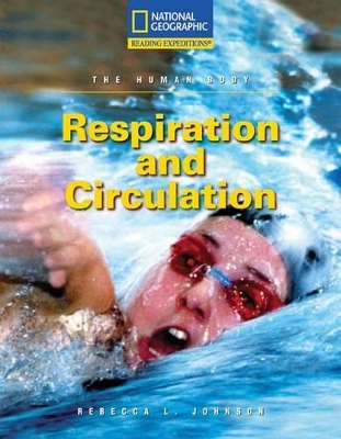 Cover of Reading Expeditions (Science: The Human Body): Respiration and Circulation