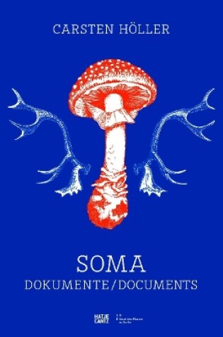 Cover of Carsten Höller: Soma. Dokumente