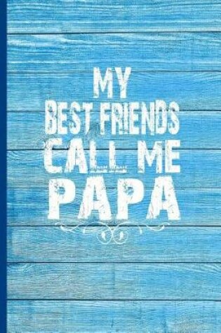 Cover of My Best Friends Call Me Papa