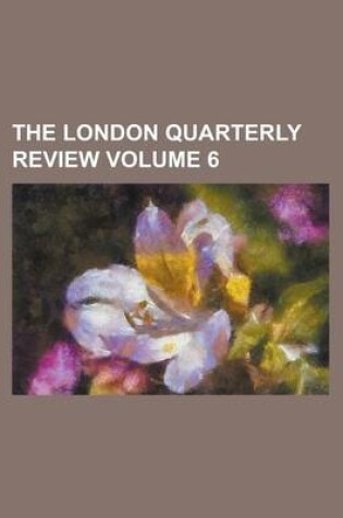 Cover of The London Quarterly Review Volume 6