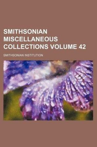 Cover of Smithsonian Miscellaneous Collections Volume 42