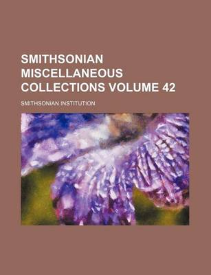 Book cover for Smithsonian Miscellaneous Collections Volume 42