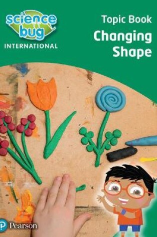 Cover of Science Bug: Changing shape Topic Book