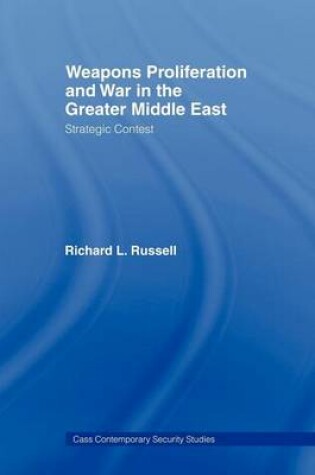 Cover of Weapons Proliferation and War in the Greater Middle East