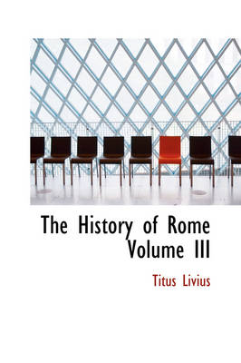 Book cover for The History of Rome Volume III