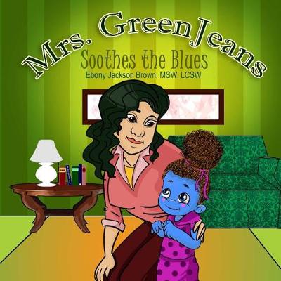 Cover of Mrs. GreenJeans Soothes the Blues