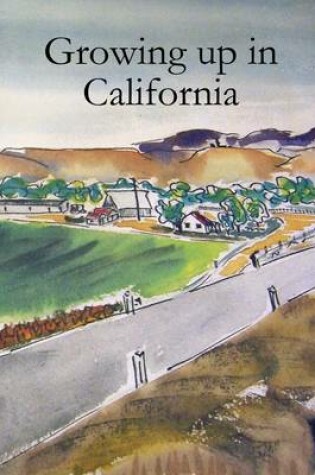 Cover of Growing Up in California