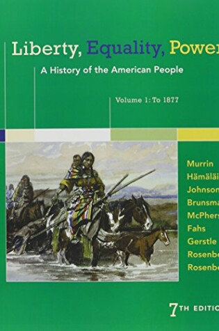 Cover of Liberty, Equality, Power: A History of the American People, Volume 1: To 1877