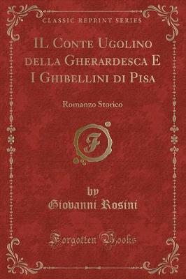 Book cover for Il Conte Ugolino Della Gherardesca E I Ghibellini Di Pisa