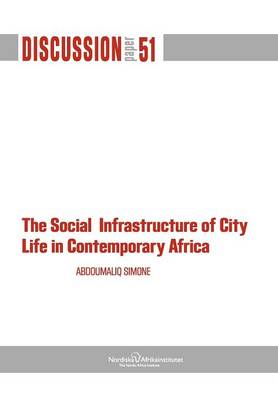 Book cover for The Social Infrastructure of City Life in Contemporary Africa