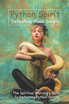 Cover of Python Spirit Defeating Made Simple