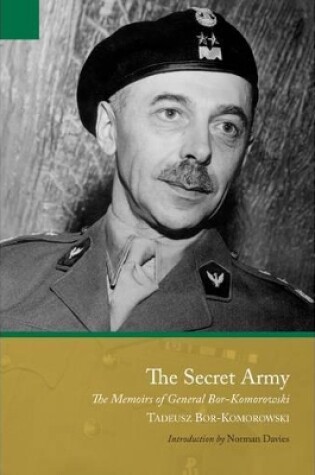 Cover of Secret Army: the Memoirs of General Bor-komorowski