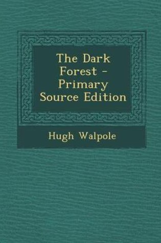 Cover of The Dark Forest - Primary Source Edition
