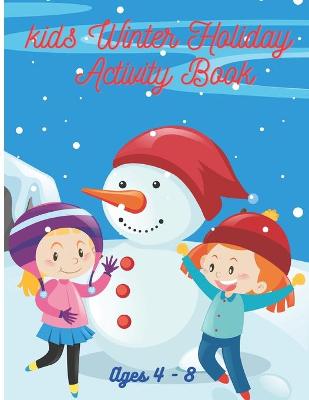 Book cover for Kids Winter Holiday Activity Book Ages 4-8