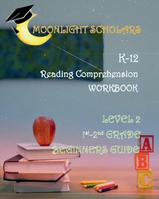 Book cover for Moonlight Scholars K-12 Reading Comprehension Workbook Level 2