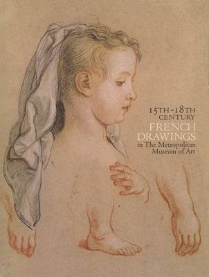 Book cover for Fifteenth-Eighteenth Century French Drawings in The Metropolitan Museum of Art