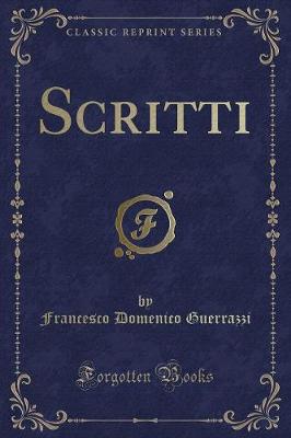 Book cover for Scritti (Classic Reprint)