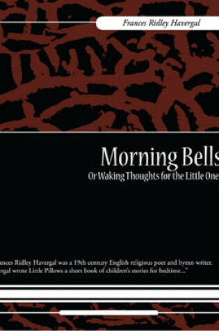 Cover of Morning Bells or Waking Thoughts for the Little Ones