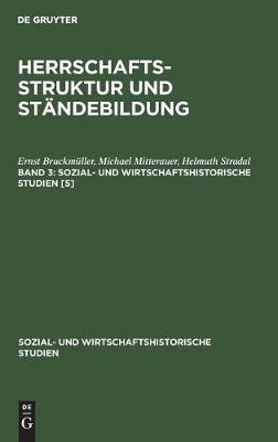 Book cover for Ernst Bruckmuller; Michael Mitterauer; Helmut Stradal: Herrschaftsstruktur Und Standebildung. Band 3