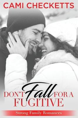 Book cover for Don't Fall for a Fugitive