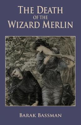 Cover of The Death of the Wizard Merlin