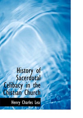 Book cover for History of Sacerdotal Celibacy in the Chistian Church