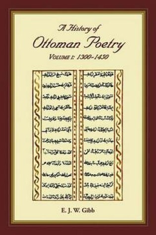 Cover of History of Ottoman Poetry Volume I, A: 1300-1450