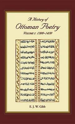 Book cover for History of Ottoman Poetry Volume I, A: 1300-1450