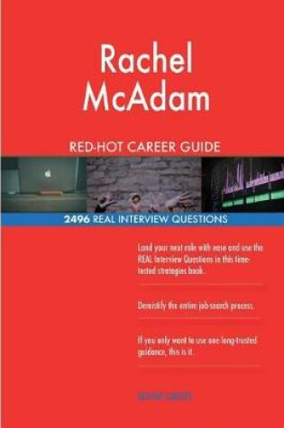 Cover of Rachel McAdam RED-HOT Career Guide; 2496 REAL Interview Questions