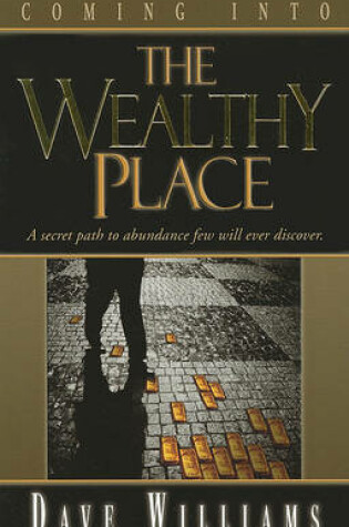 Cover of Coming Into the Wealthy Place