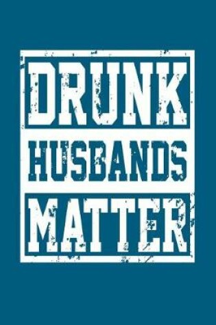 Cover of Drunk Husbands Matter