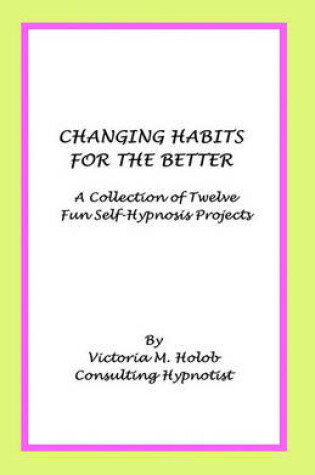 Cover of Changing Habits for the Better