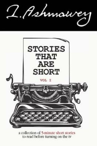 Cover of Stories that are Short Vol 1