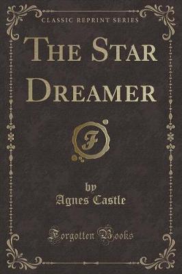 Book cover for The Star Dreamer (Classic Reprint)