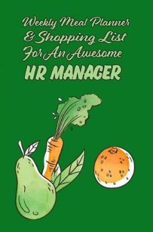 Cover of Weekly Meal Planner & Shopping List for An Awesome HR Manager