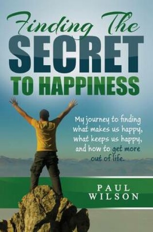 Cover of Finding The Secret to Happiness