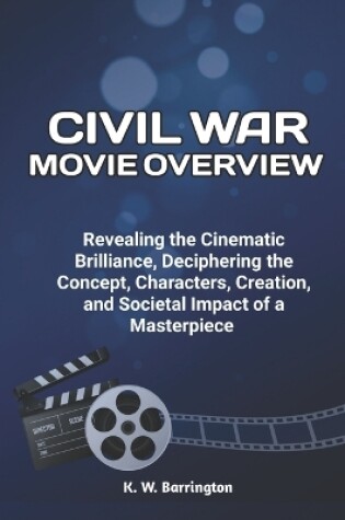 Cover of Civil War Movie Overview