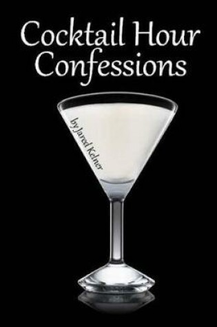 Cover of Cocktail Hour Confessions