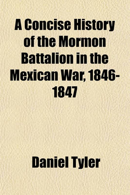 Book cover for A Concise History of the Mormon Battalion in the Mexican War, 1846-1847