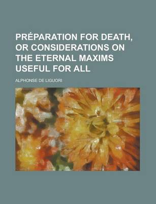 Book cover for Preparation for Death, or Considerations on the Eternal Maxims Useful for All