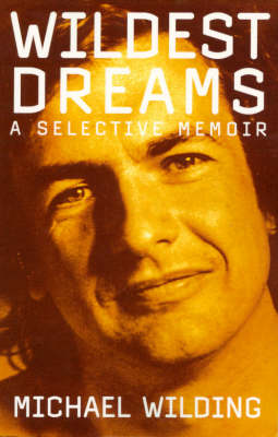 Book cover for Wildest Dreams: a Selective Memoir