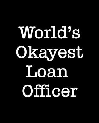 Book cover for World's Okayest Loan Officer