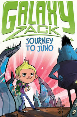 Cover of Galaxy Zack: Journey to Juno